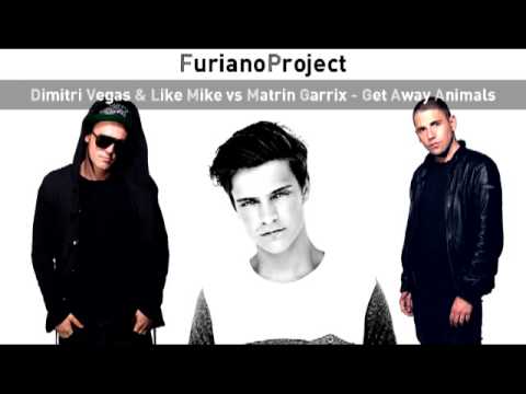 Martin Garrix vs Alex Hide vs Dimitri Vegas & Like Mike - Get Away Animals (FurianoProject Rework)