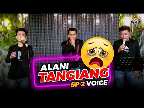 ALANI TANGIANG  SP2 VOICE ( cover ) GIDEON MUSICA OFFICIAL 2022
