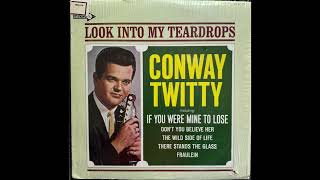 I Don&#39;t Want To Be With Me -Conway Twitty