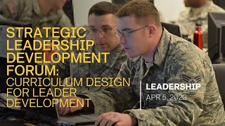Curriculum Design for Leader Development - USAWC panel  - Strategic leadership Development Forum