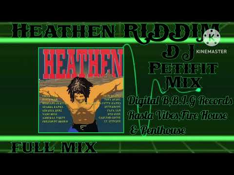 Heathen Riddim Mix Full (Digital B,B.I.G Records,Rasta Vibes,Penthouse) mix by djpetifit.