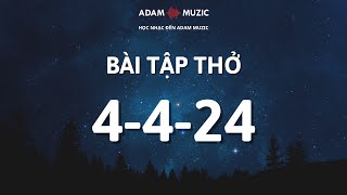 Bài tập Thở 4 - 4 -24 | Trường Âm Nhạc Adam Muzic | Học Nhạc Đến Adam Muzic