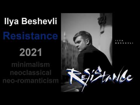 Ilya Beshevli - Resistance (2021)