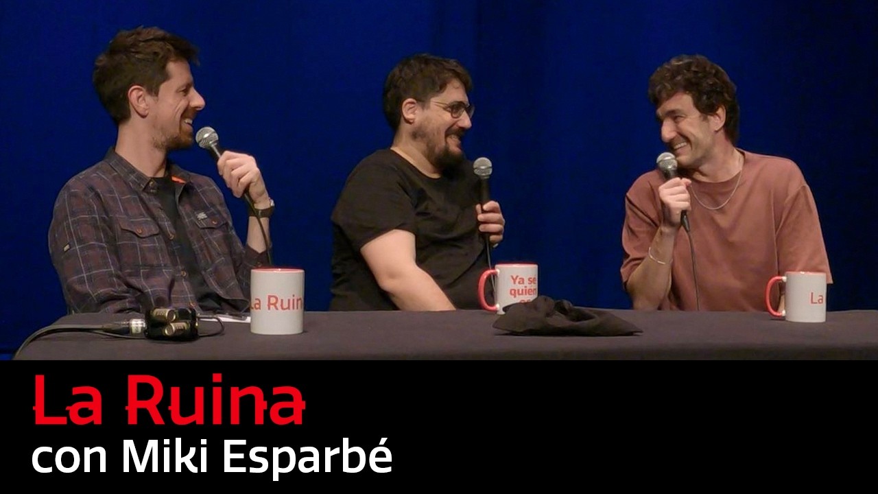 299. La Ruina (con Miki Esparbé)