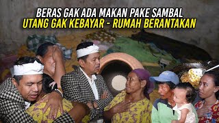 Download lagu BERAS TAK PUNYA-MAKAN HANYA DGN SAMBAL-UTANG TAK TERBAYAR KANG DEDI MALAH NGAMBEK mp3