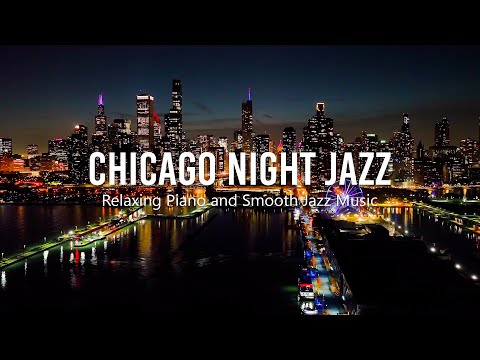 Chicago Night Jazz - Slow Sax Jazz Music - Smooth Jazz Music - Tender Jazz Music - Background Music