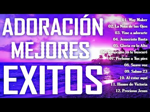 TOP 100 CANCIÓN CRISTIANA 2020 MÁS HERMOSA DEL MUNDO   GRANDES ÉXITOS DE ALABANZA Y ADORACIÓN