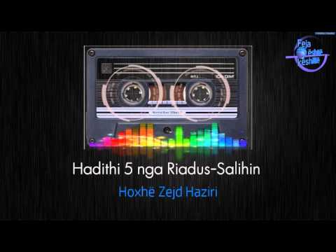 Hadithi 5 nga Riadus-Salihin - Hoxhë Zejd Haziri