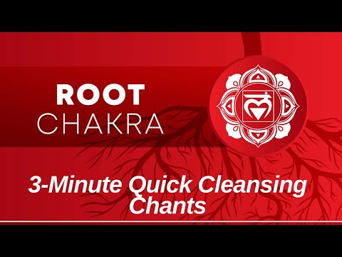 Root Chakra ‑ 3 Minute Quick Cleansing Chants