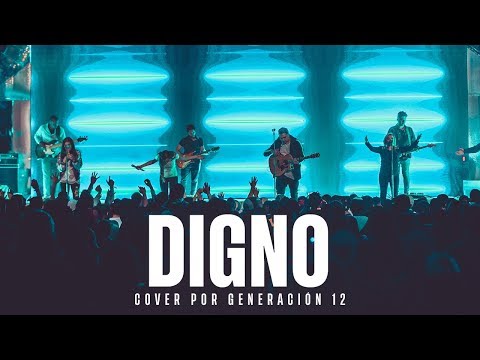 Generación 12 - Digno (Marcos Brunet Cover)