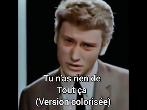 Johnny Hallyday  Tu n'as rien de tout ça (version colorisée) 1964