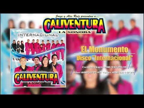 Caliventura la Sonora -  El Monumento