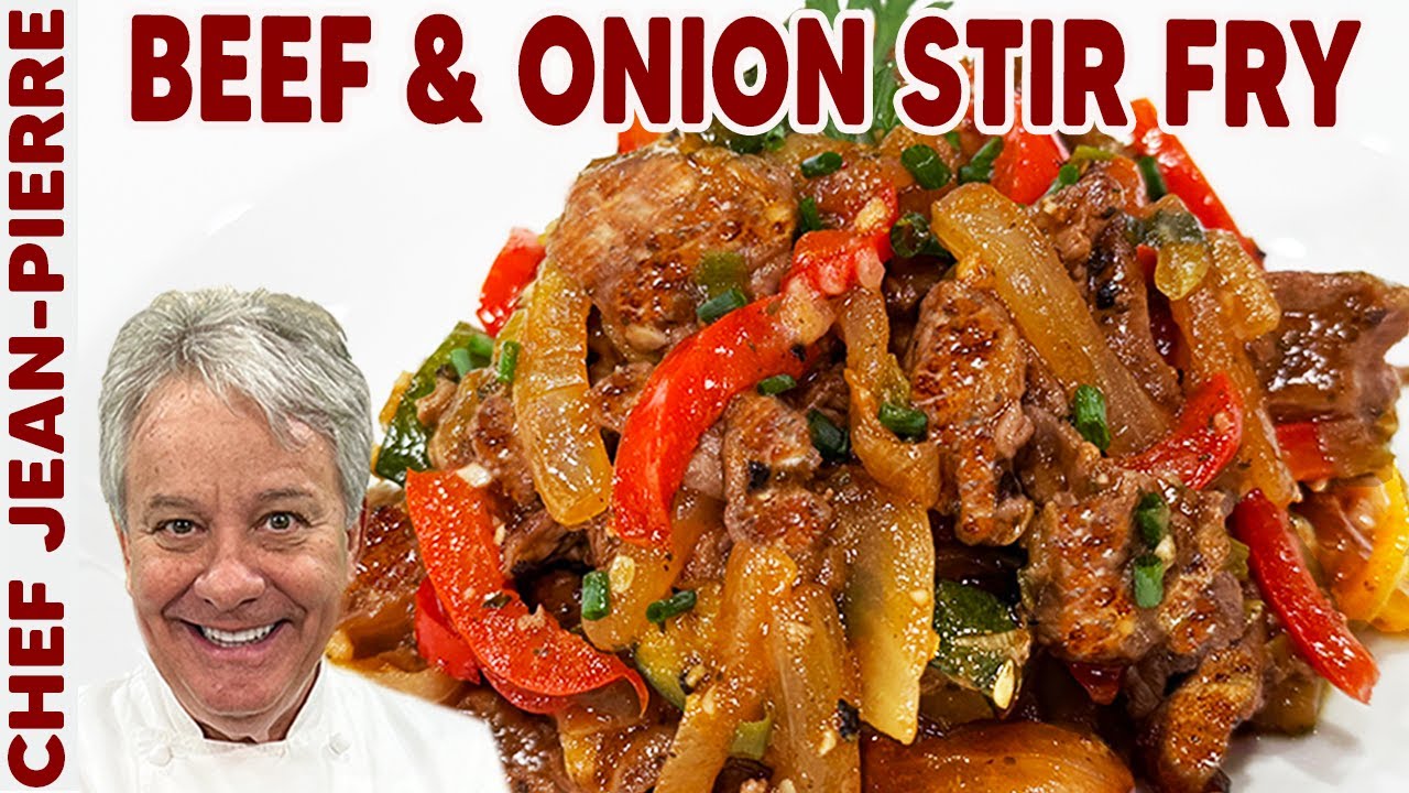 Delicious Beef and Onion Stir Fry | Chef Jean-Pierre