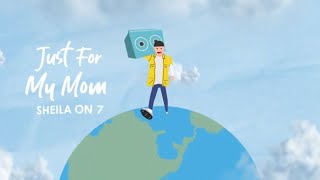 Sheila On 7 - Just For My Mom