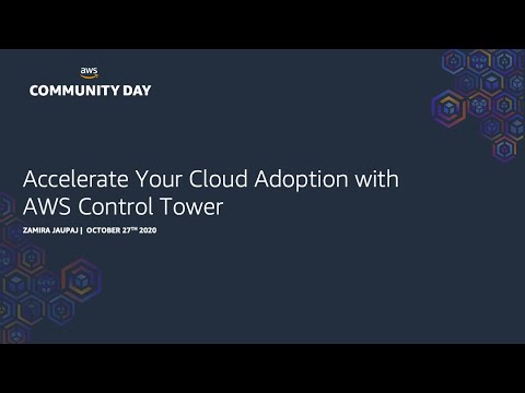 Accelerate Your Cloud Adoption with AWS Control Tower - Zamira Jaupaj
