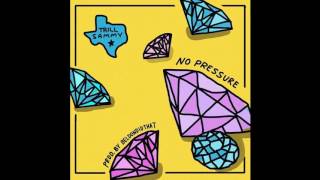 🔥Trill Sammy - No Pressure🔥
