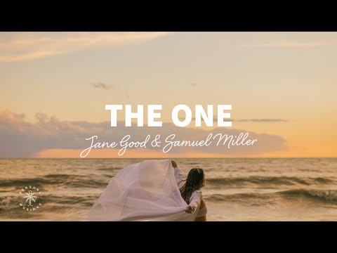 Jane Good & Samuel Miller - The One (Lyrics)