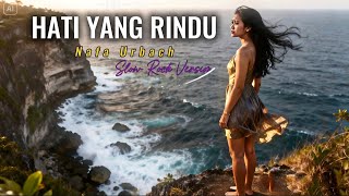 Download lagu HATI YANG RINDU – Nafa Urbach 💔 Versi Slow Rock Pria Penuh Rindu | Venly Mo’ mp3