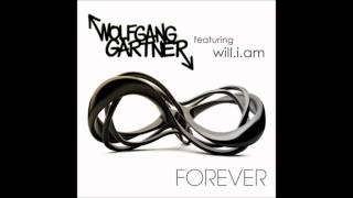 Wolfgang Gartner ft Will.I.Am - 'Forever' (Extended Mix)
