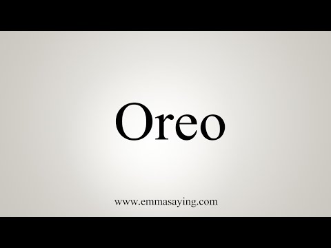 How To Say Oreo