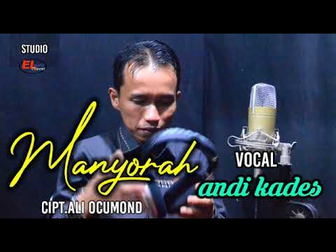 "Manyorah" Vocal.Andi Kades Cipt.Ali Ocumond (musisi ocu Kampar) Lirik.Amrial Buyung/Andi Kades