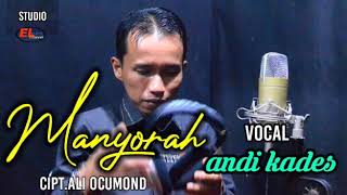Download lagu 'Manyorah' Vocal.Andi Kades Cipt.Ali Ocumond (musisi ocu Kampar) Lirik.Amrial Buyung/Andi Kades mp3 Download lagu 'Manyorah' Vocal.Andi Kades Cipt.Ali Ocumond (musisi ocu Kampar) Lirik.Amrial Buyung/Andi Kades mp3