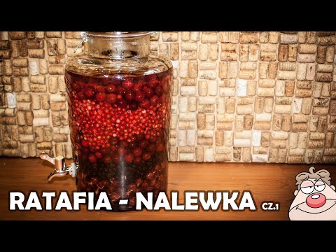 Ratafia - nalewka wieloowocowa - przepis cz.1