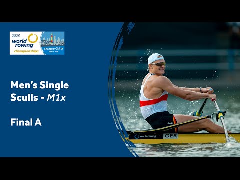 2025 World Rowing Championships - Men's Single Sculls (M1x) - Final A