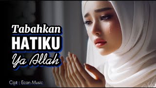 Download lagu Tabahkan Hatiku Ya Allah - Lagu Religi Menyayat Hati - EM Religi mp3