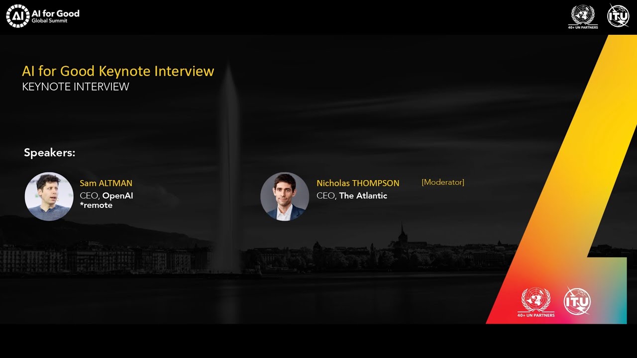 AI for Good Keynote interview with Sam Altman (remote) and Nick Thompson (in-person)