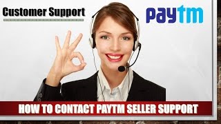 How To Contact Paytm Seller Support For Ecommerce Business Online Business