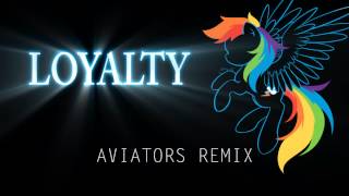 Acoustimandobrony - Loyalty (Aviators Remix)
