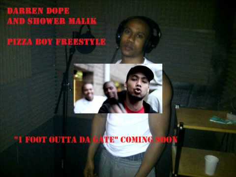 DARREN DOPE AND SHOWER MALIK - pizza boy freestyle