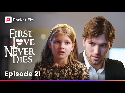 First Love Never Dies | Episode 21 | Is my kid someone else’s kid?