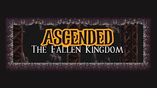 Ascended The Fallen Kingdom 2.1.5 Gameplay Trailer