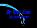 My Robot Friend - By Your Side with Lyrics