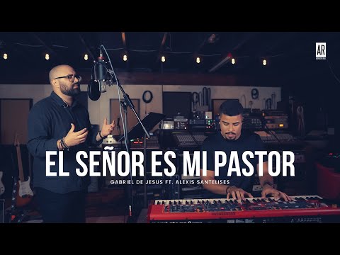 El Señor Es Mi Pastor - Danilo Montero - Gabriel De Jesus