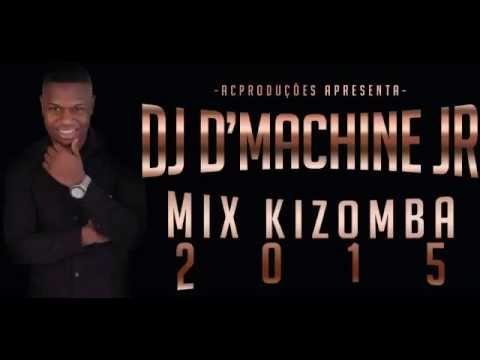 DJ D MACHINE JR - MIX KIZOMBA 2015