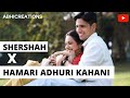 Shershah X Hamari Adhuri Kahani Arijit Singh Love Status Song Shorts Shershah