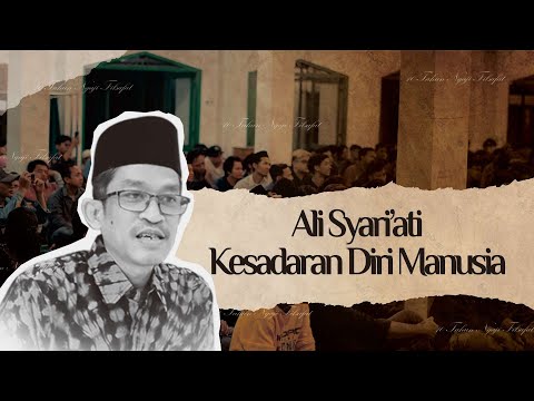 Ali Syari'ati: Human Self-Awareness | Study of Philosophy | Dr. Fahruddin Faiz
