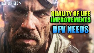 Quality Of Life Improvements Battlefield V Needs