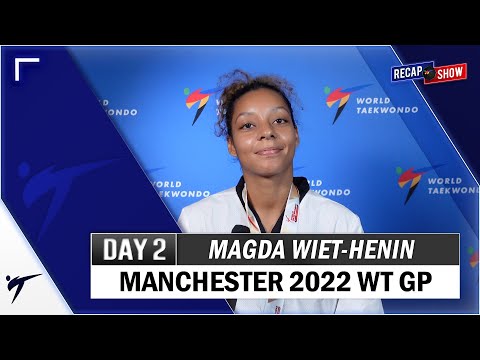 MAGDA WIET-HENIN POST FIGHTS INTERVIEW MANCHESTER 2022 WT GRAND PRIX