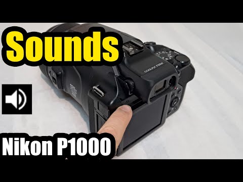 Nikon P1000: How to Enable/Disable the Button & Shutter Sounds?