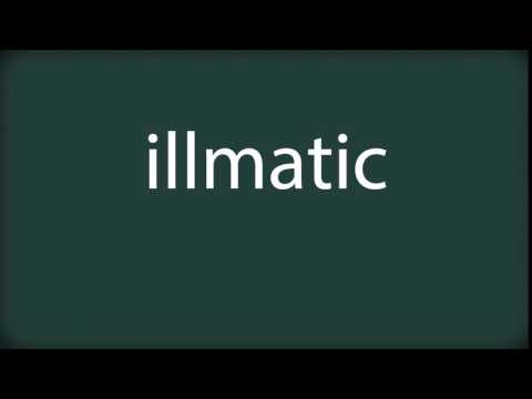 How to pronounce illmatic