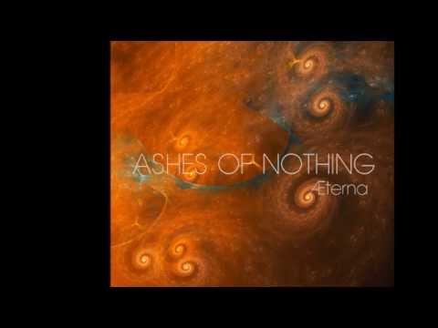 Ashes Of Nothing - Æterna (2014)