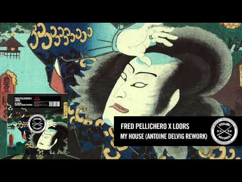 Fred Pellichero X Loors - My House (Antoine Delvig Rework) [Sosumi Records]