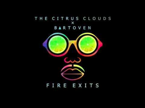 The Citrus Clouds - Fire Exits (ft. Bartoven)
