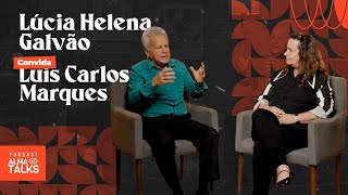 LÚCIA HELENA GALVÃO E LUIS CARLOS MARQUES - Podcast Filosofia Para Viver #10 | Alma Talks #027