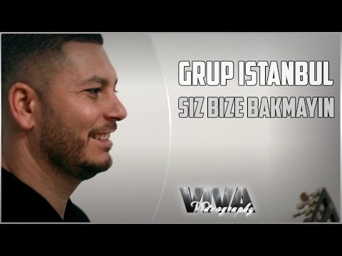 ♫ GRUP ISTANBUL  - SIZ BIZE BAKMAYIN 2017 █▬█ █ ▀█▀ (Official video) ♫