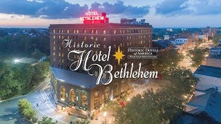Welcome To Historic Hotel Bethlehem | #1 Historic Hotel in the Country
